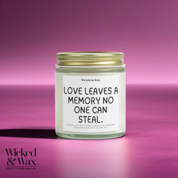 Grief Support Candle | Sympathy Gift | 'Love leaves a memory no one can steal.'